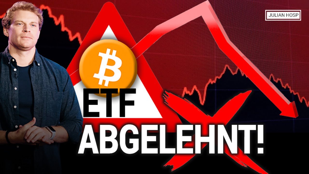 ACHTUNG BITCOIN ETF ABGELEHNT PREISSTURZ