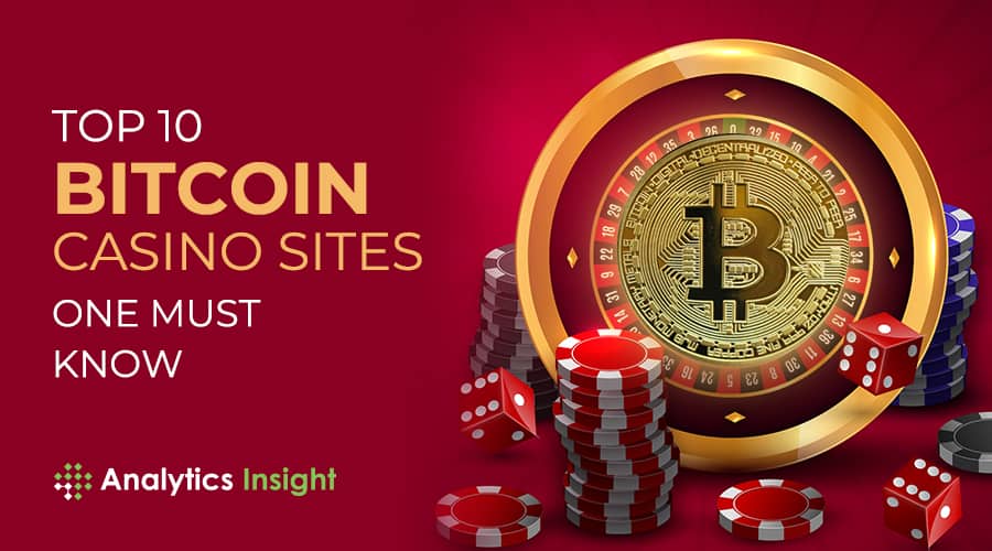 Top 10 Best Bitcoin Casino Sites One Must Know